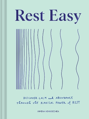 Rest Easy: Discover Calm and Abundance through the Radical Power of Rest book