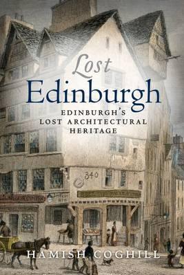 Lost Edinburgh by Hamish Coghill