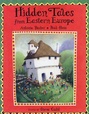 Hidden Tales from Eastern Europe by Paul Hess