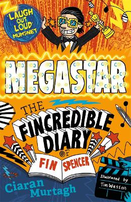 The Megastar: The Fincredible Diary of Fin Spencer by Ciaran Murtagh