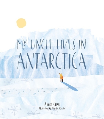 My Uncle Lives in Antarctica book