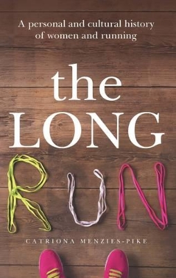 Long Run by Catriona Menzies-Pike