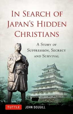 In Search of Japan's Hidden Christians book