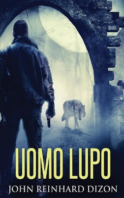 Uomo Lupo by John Reinhard Dizon