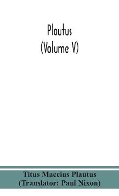 Plautus (Volume V) book