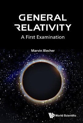 General Relativity: A First Examination book