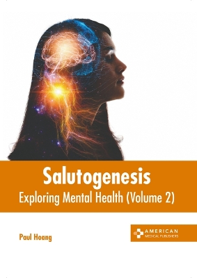 Salutogenesis: Exploring Mental Health (Volume 2) book