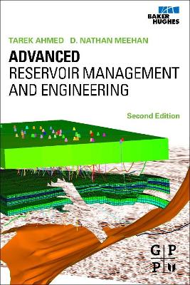Advanced Reservoir Management and Engineering, 2nd Edition by Tarek Ahmed