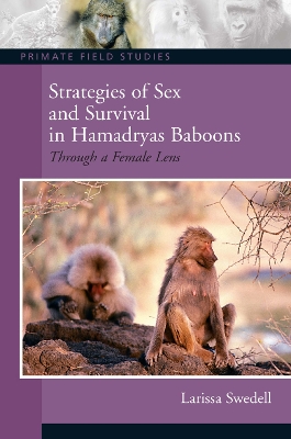 Strategies of Sex and Survival Hamadryas Baboons by Larissa Swedell