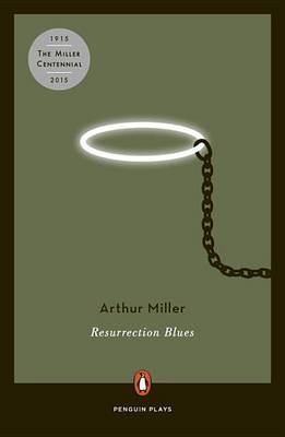 Resurrection Blues by Arthur Miller