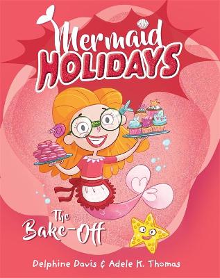 Mermaid Holidays 3: The Bake-Off book