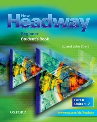 New Headway: Beginner: Student's Book A by John Soars