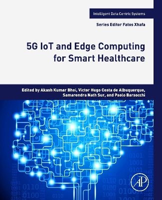 5G IoT and Edge Computing for Smart Healthcare book