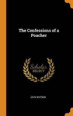 The Confessions of a Poacher book