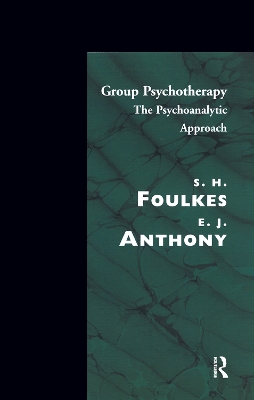 Group Psychotherapy: The Psychoanalytic Approach by E.J. Anthony