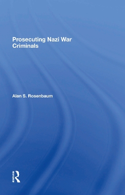 Prosecuting Nazi War Criminals book