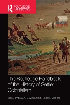 The Routledge Handbook of the History of Settler Colonialism book