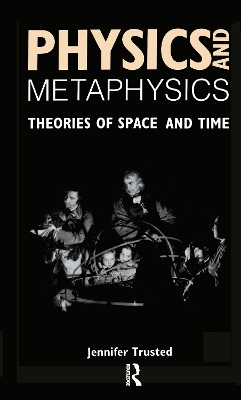 Physics and Metaphysics by Jennifer Trusted