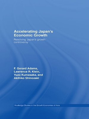 Accelerating Japan's Economic Growth by F. Gerard Adams