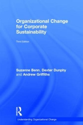 Organizational Change for Corporate Sustainability by Suzanne Benn
