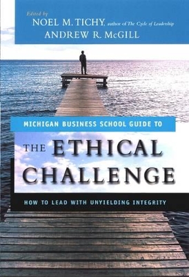 The Ethical Challenge: How to Lead with Unyielding Integrity book
