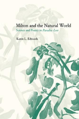 Milton and the Natural World by Karen L. Edwards