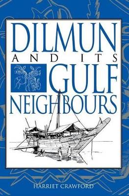 Dilmun and its Gulf Neighbours book