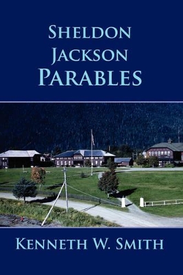 Sheldon Jackson Parables book