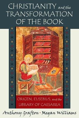 Christianity and the Transformation of the Book book