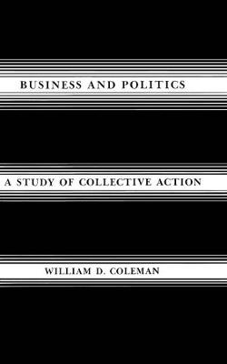 Business and Politics by William D. Coleman