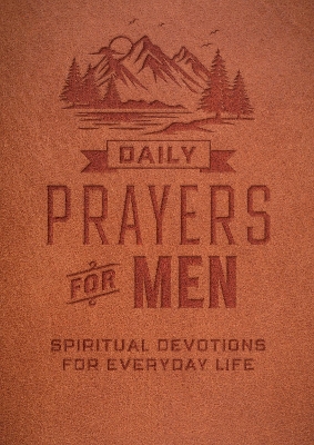Daily Prayers for Men: Spiritual Devotions for Everyday Life by Editors of Chartwell Books