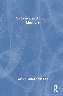 Violence and Public Memory book