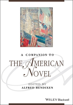 A Companion to the American Novel by Alfred Bendixen
