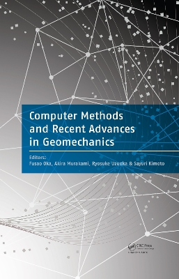 Computer Methods and Recent Advances in Geomechanics by Fusao Oka