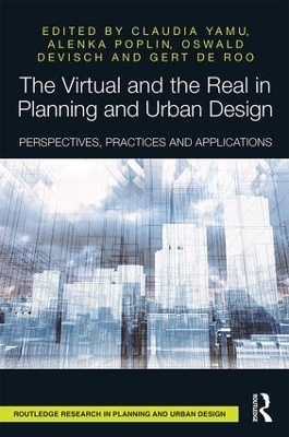 Virtual and the Real in Planning and Urban Design by Claudia Yamu