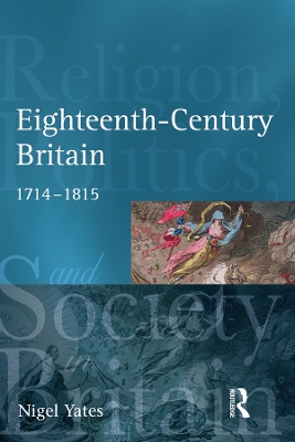 Eighteenth Century Britain: Religion and Politics 1714-1815 book