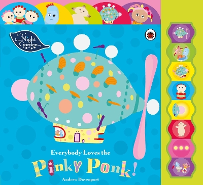 In the Night Garden: Everybody Loves the Pinky Ponk! book