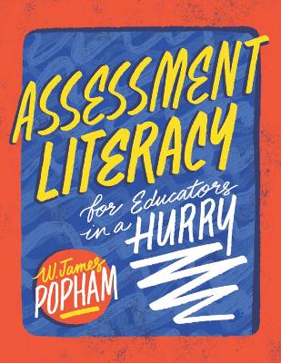 Assessment Literacy for Educators in a Hurry book