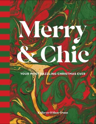 Merry and Chic: Your Guide to the Most Dazzling Holiday Ever book