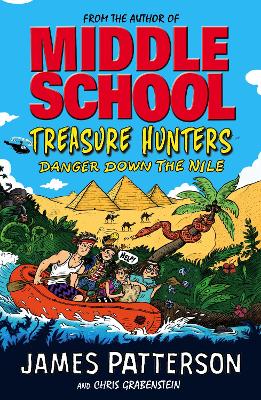 Treasure Hunters: Danger Down the Nile: (Treasure Hunters 2) by James Patterson