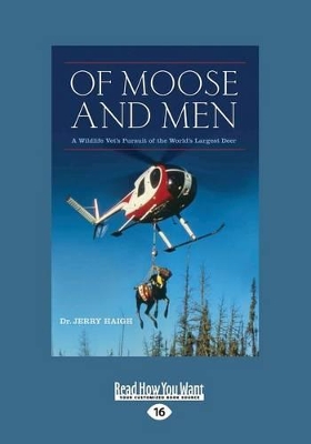 Of Moose and Men by Jerry Haigh