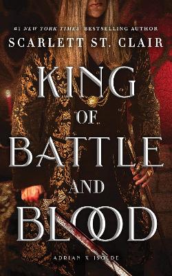 King of Battle and Blood: A Dark & Steamy Vampire Romance for Romantasy Lovers by Scarlett St. Clair