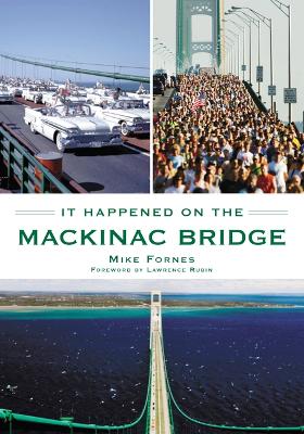 It Happened on the Mackinac Bridge book