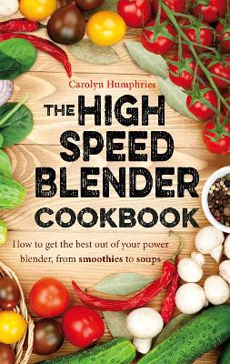 High Speed Blender Cookbook book