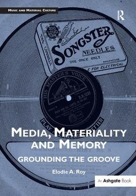 Media, Materiality and Memory book