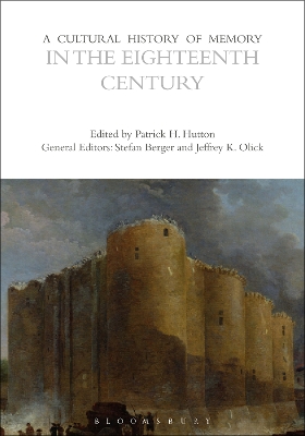 A Cultural History of Memory in the Eighteenth Century by Professor Emeritus Patrick H. Hutton