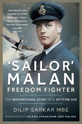 'Sailor' Malan Freedom Fighter: The Inspirational Story of a Spitfire Ace book