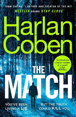 The Match: From the #1 bestselling creator of the hit Netflix series Stay Close by Harlan Coben