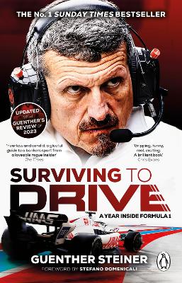 Surviving to Drive: A Year Inside Formula 1 by Guenther Steiner