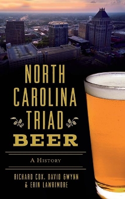 North Carolina Triad Beer: A History book